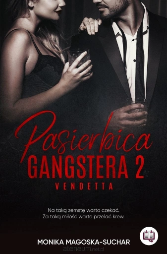 Pasierbica gangstera Tom 2 Vendetta - Monika Magoska-Suchar, Magda Kawka, Zuzanna Kot ⚫ DARMOWA DOSTAWA od 299zł ⚫ DYSKRETNA PRZESYŁKA 24H Z POLSKI ⚫