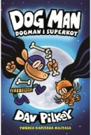 Dogman i Superkot. Dogman. Tom 4