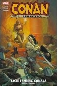 Życie i śmierć Conana. Conan Barbarzyńca. Tom 1