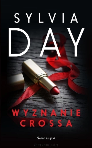 Wyznanie Crossa - Sylvia Day ⚫ DARMOWA DOSTAWA od 299zł ⚫ DYSKRETNA PRZESYŁKA 24H Z POLSKI ⚫