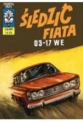 Śledzić fiata 03-17 WE. Kapitan Żbik. Tom 7